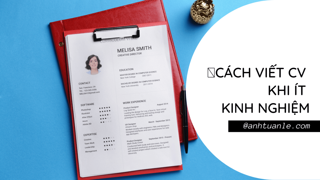 Cách viết CV cho người thiếu kinh&nbsp;nghiệm