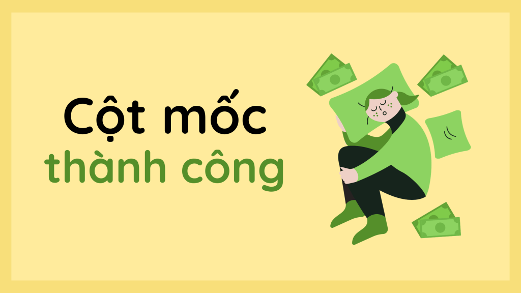 Mỗi người có cột mốc thành công riêng