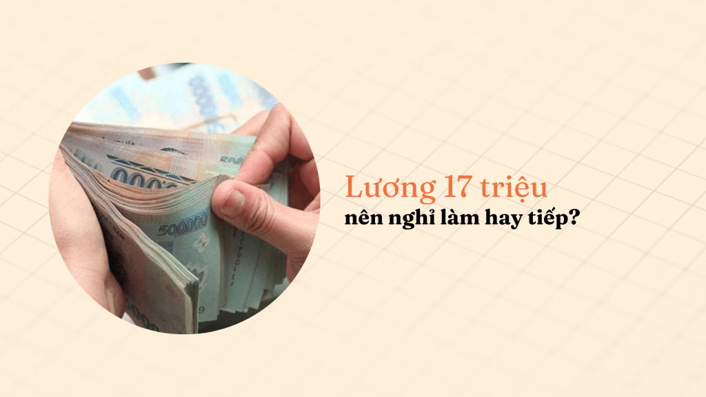 U30 có nên nghỉ việc văn phòng lương 17 triệu để làm tự&nbsp;do?